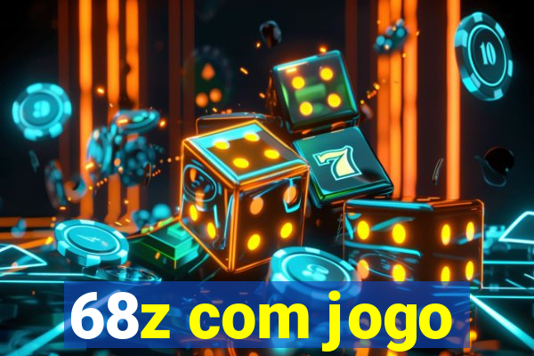 68z com jogo